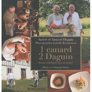 1 canard, 2 Daguin : Recettes et dialogue autour du canard